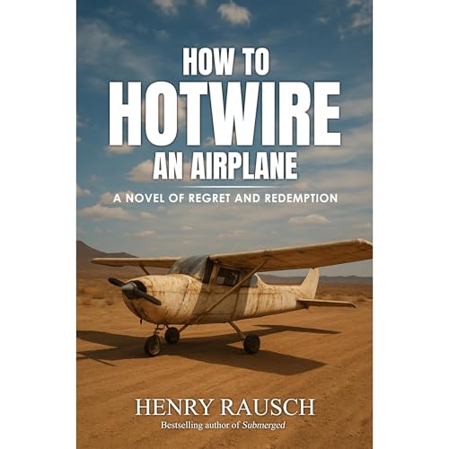 How to Hotwire an Airplane Audiolibro Por Henry Rausch arte de portada