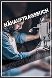  Nähauftragsbuch: Premium Nähplaner für Nähaufträge I Nähprojekte und Näharbeiten dokumentieren und skizzieren I Dein Nähplaner Nähauftragsbuch 110 Seiten im A5 Format I Geschenk für Näherin