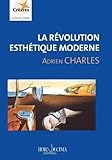 La révolution esthétique moderne