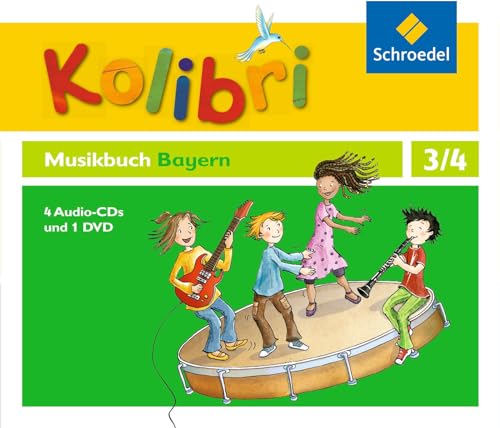 Kolibri: Das Musikbuch DVD und 4 CDs. Grundschulen. Bayern.: Hörbeispiele und Tanz-DVD 3 / 4. Ausgabe 2014