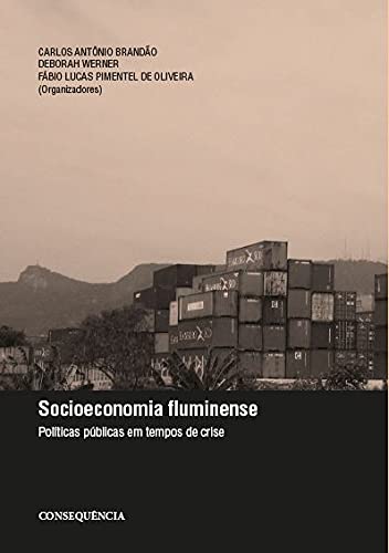 Socioeconomia Fluminense: Políticas Públicas Em Tempos De Crise
