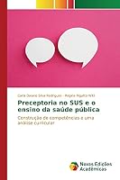 Preceptoria No Sus E O Ensino Da Saude Publica 3639611020 Book Cover