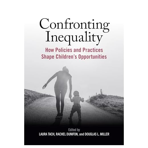 Confronting Inequality: How Policies and Practices Shape Children's Opportunities (APA Bronfenbrenner Series on the Ecology of Human Development)
