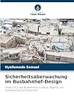 Sicherheitsüberwachung im Busbahnhof-Design: Entwurf für den Busbahnhof in Abuja, Nigeria, mit Schwerpunkt auf Sicherheit