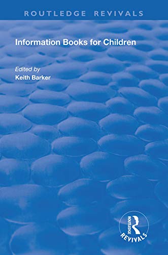Information Books for Children (Routledge Revivals)      1st Edition, Kindle Edition