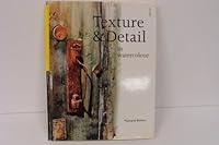 Texture and Detail in Watercolour 0713472227 Book Cover