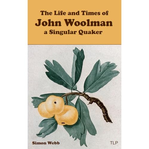 The Life and Times of John Woolman (By Simon Webb) episode artwork