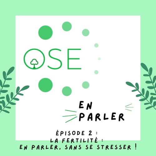 La fertilité : en parler, sans se stresser ! 2/5