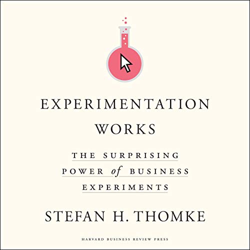 Experimentation Works by Stefan H. Thomke episode artwork
