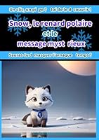 Snow, le renard polaire et le message mystérieux (En tissant les émotions) (French Edition) B0F5MM1QVD Book Cover