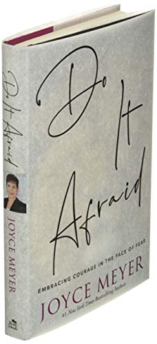 Do It Afraid: Embracing Courage in the Face of Fear