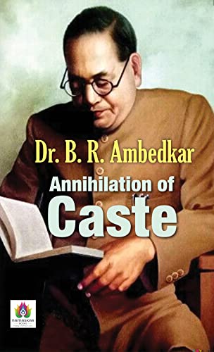 Annihilation of Caste by Dr. B.R. Ambedkar: A Bold Critique of Social Hierarchies
