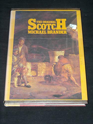 Télécharger The original Scotch : a history of Scotch whisky from the earliest days PDF Ebook En Ligne