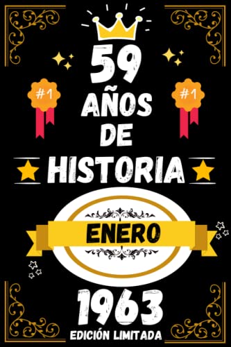 CUADERNO, 59 AÑOS DE HISTORIA ENERO 1963 EDICIÓN LIMITADA: Regalo de 59 cumpleaños para mujeres y hombres, ideas de 59 cumpleaños... un cumpleaños... ... regalo de 59 cumpleaños para él/ella.