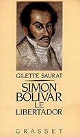 Simon Bolivar le Libertador 2246430917 Book Cover