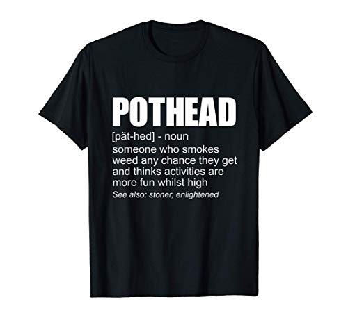 Pothead Definition Marihuana Ahumador De Marihuana Stoner Camiseta