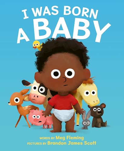 I Was Born a Baby: A Funny Read-Aloud About Baby Animals, Surprising Names, and Nature for Kids (Ages 4-8)