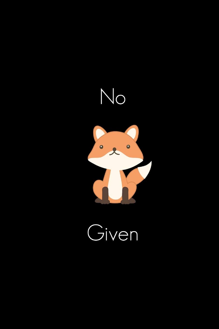 No 'fox' given: Black fox funny slogan notebook homework book, writing pad, notepad, idea notebook, composition jotter, journal diary, planner