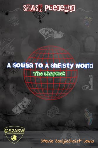 A Souljia To A Sheisty World The Chap Book