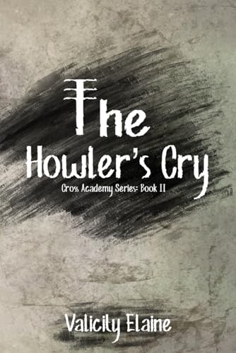 Buy The Howler's Cry: 2 (Cross Academy) — BookShops.in