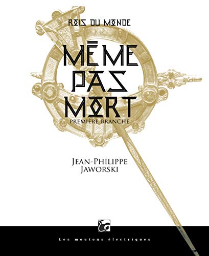 Télécharger Rois du monde, Tome 1 : Même pas mort : Première branche livre En ligne