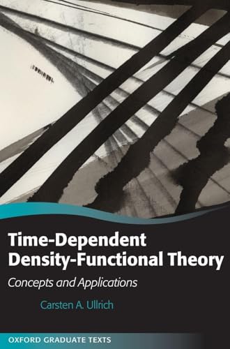 Time-Dependent Density-Functional Theory: Concepts and Applications (Oxford Graduate Texts)