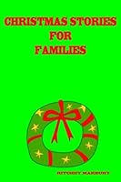 Christmas Stories for Families 1503079449 Book Cover