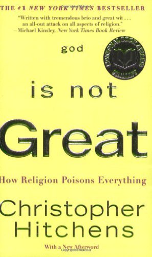 God Is Not Great: How Religion Poisons Everythi... B01FIXD4J2 Book Cover