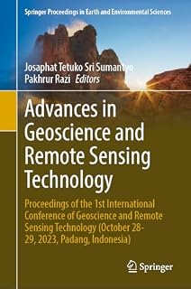 Advances in Geoscience and Remote Sensing Technology: Proceedings of the 1st International Conference of Geoscience and Remote Sensing Technology ... in Earth and Environmental Sciences)