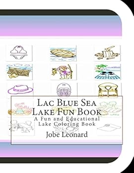 Lac Blue Sea Lake Fun Book: A Fun and Educational Lake Coloring Book