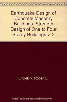 Hardcover Earthquake Design of Concrete Masonry Buildings: Strength Design of One- To Four-Story Buildings Book