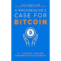 A Progressive's Case for Bitcoin