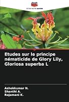 Etudes sur le principe nématicide de Glory Lily, Gloriosa superba L 6205325152 Book Cover