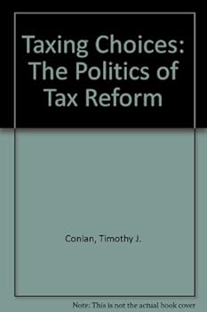 Paperback Taxing Choices: The Politics of Tax Reform Book