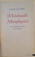 Whitehead's Metaphysics: An Introductory Exposition 0253201810 Book Cover