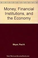 Money, Financial Institutions, and the Economy 0256035245 Book Cover
