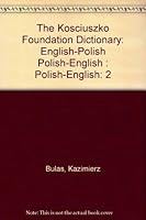 Kosciuszko Foundation English Polish Polish English Dictionary (English and Polish Edition) 0917004167 Book Cover