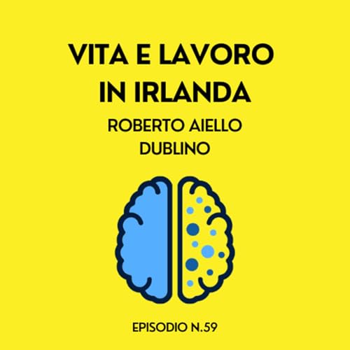Vita e lavoro in Irlanda - Roberto Aiello, Dublino