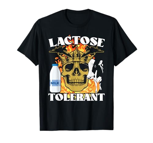 Lactose Tolerant Funny Trendy Meme T-Shirt