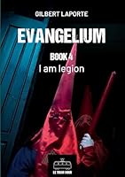 Evangelium - Book 4: I am Legion 2390454976 Book Cover