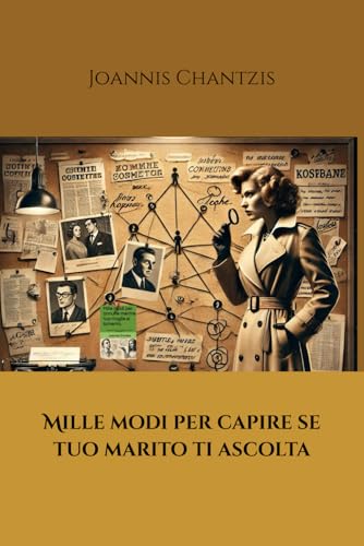 Mille modi per capire se tuo marito ti ascolta (Corsi (in)Utili) (Italian Edition)