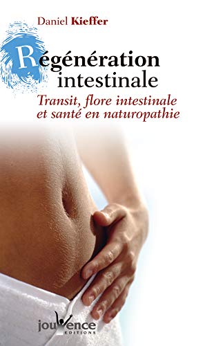 Télécharger Régénération intestinale : Transit, flore intestinale et santé en naturopathie Livre PDF Gratuit