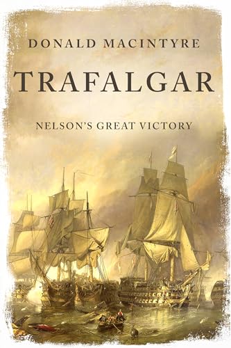 Trafalgar: Nelson's Great Victory (The Age of Sail)