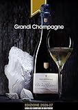 Grandi Champagne. Edizione 2026-27. Guida agli champagne da non perdere