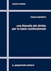Vedi scheda su Amazon Una filosofia del diritto per lo stato costituzionale