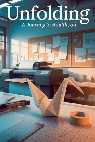 Unfolding (Young Adult Fiction: Coming of Age)
