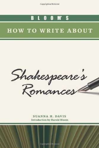Bloom's How to Write about Shakespeare's Romances (Bloom's How to Write About Literature)