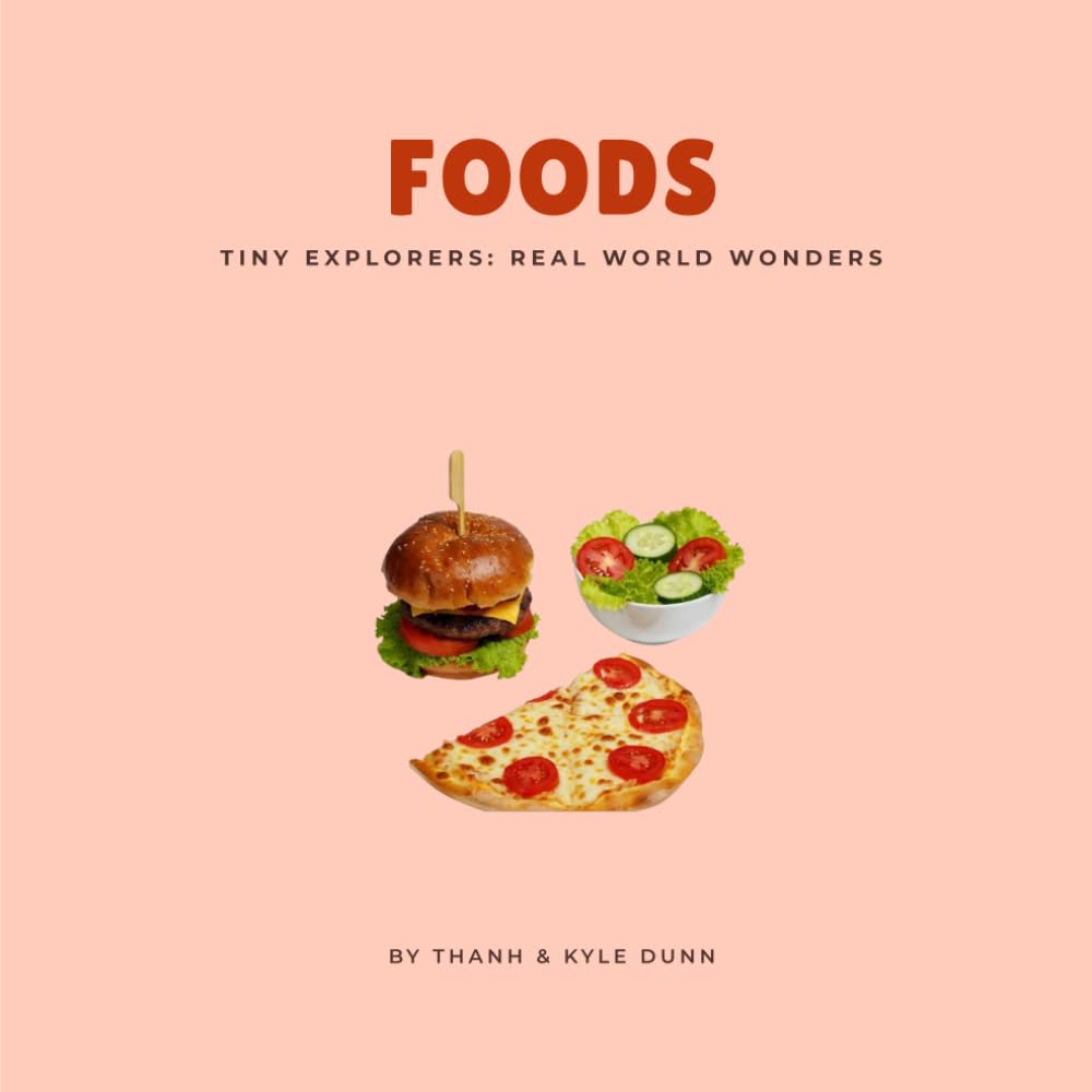 Foods (Tiny Explorers: Real World Wonders)