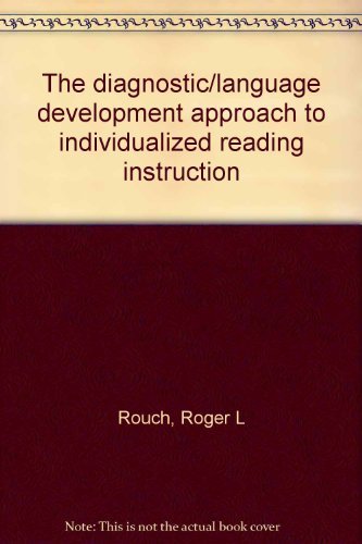 The diagnostic/language development approach to individualized reading ...