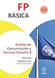 FPB 2. 3 trimestre. Comunicación y Ciencias Sociales: Ámbito de Comunicación y Ciencias Sociales 3 Trimestre (ADAPTACION CURRICULAR FP BASICA)